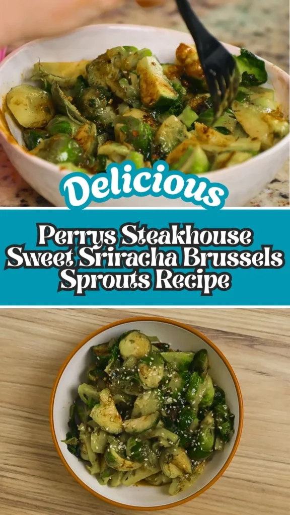 Perrys Steakhouse Sweet Sriracha Brussels Sprouts